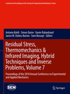 cover image of Residual Stress, Thermomechanics & Infrared Imaging, Hybrid Techniques and Inverse Problems, Volume 7